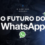 O futuro do WhatsApp